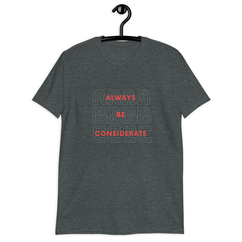 Always Be Considerate T-Shirt